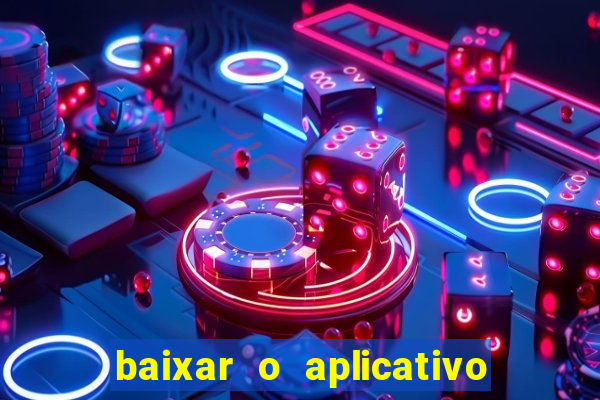 baixar o aplicativo vai de bet